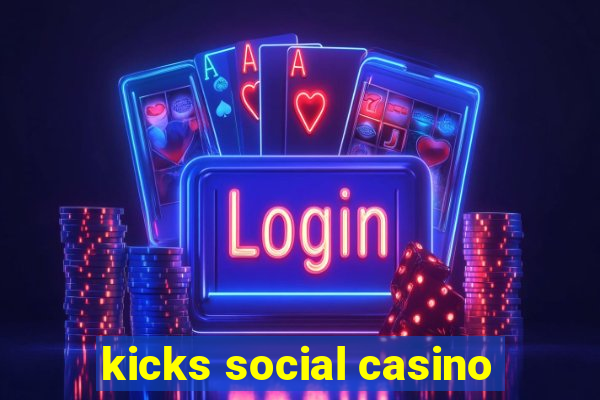 kicks social casino