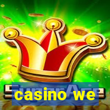 casino we