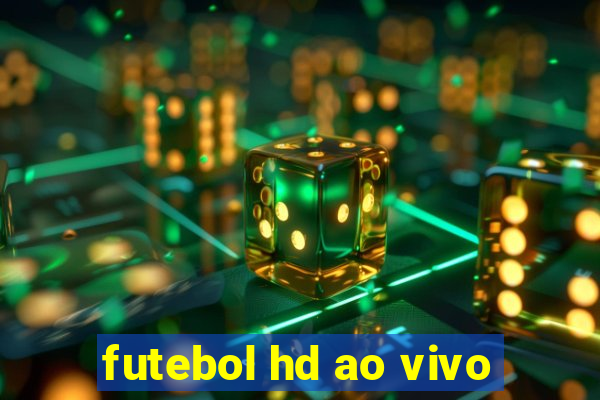 futebol hd ao vivo