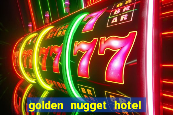 golden nugget hotel & casino las vegas nevada