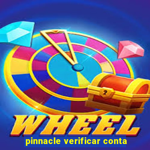 pinnacle verificar conta