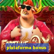 plataforma bonus