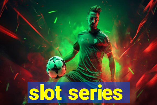 slot series