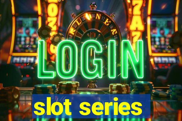 slot series