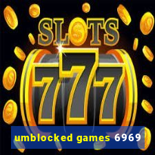 umblocked games 6969