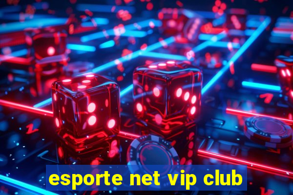 esporte net vip club