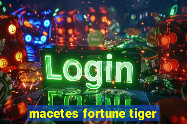 macetes fortune tiger