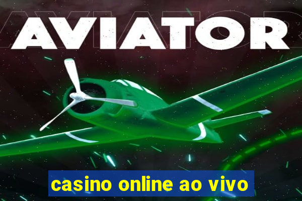 casino online ao vivo