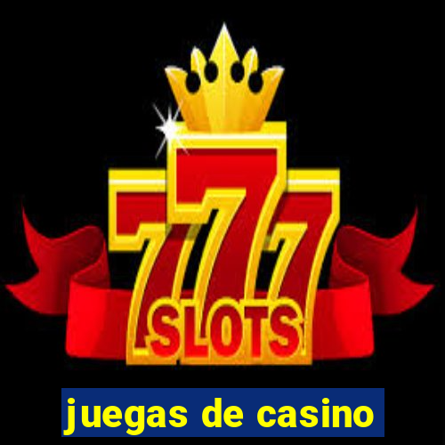 juegas de casino