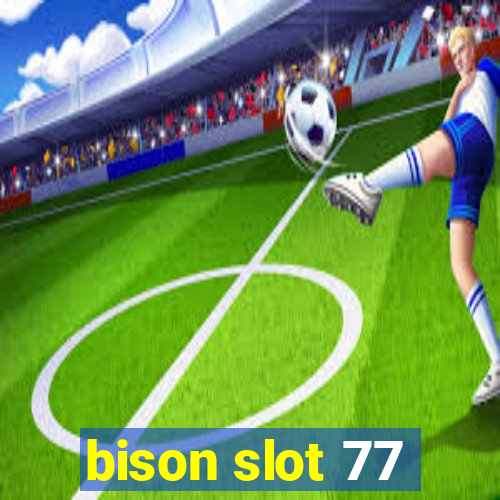 bison slot 77