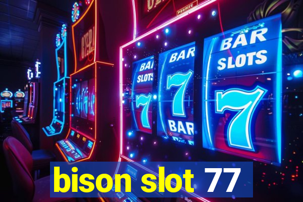 bison slot 77