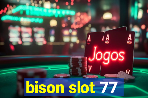 bison slot 77