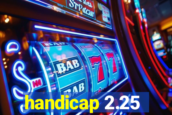 handicap 2.25