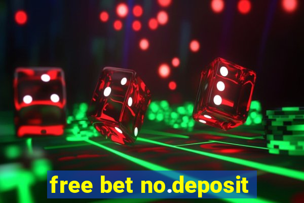 free bet no.deposit