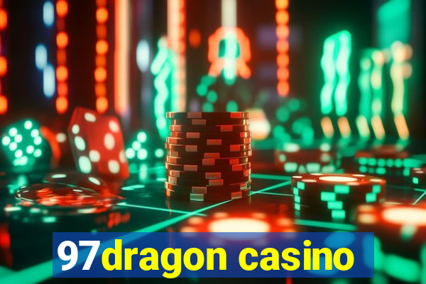 97dragon casino