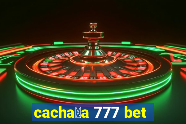 cacha莽a 777 bet