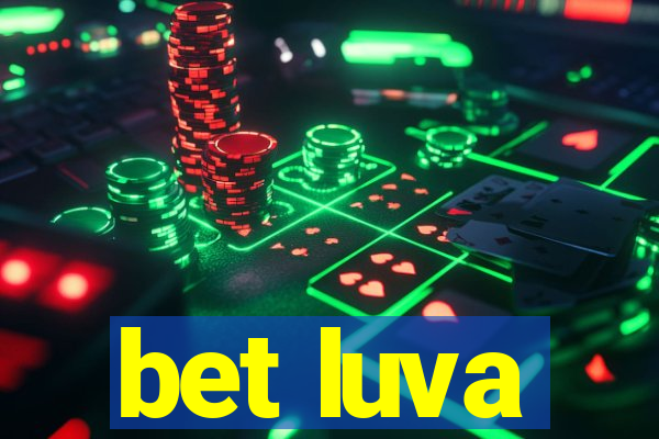 bet luva