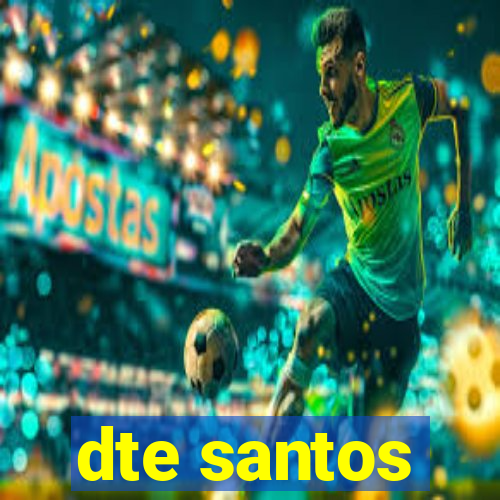 dte santos