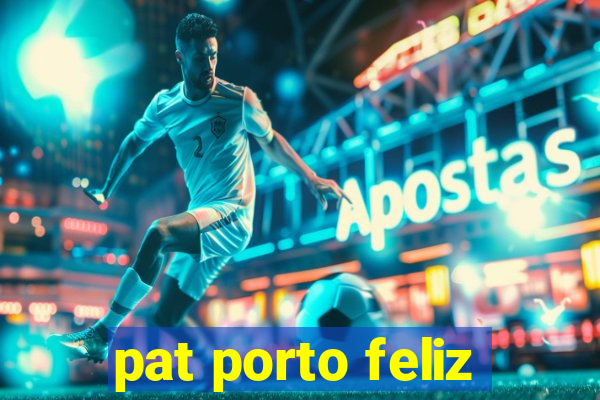 pat porto feliz