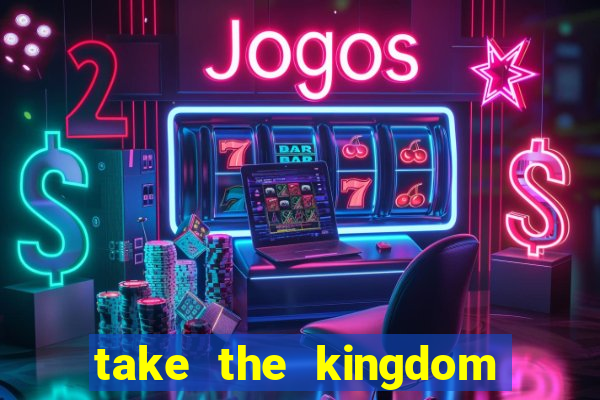 take the kingdom slot online