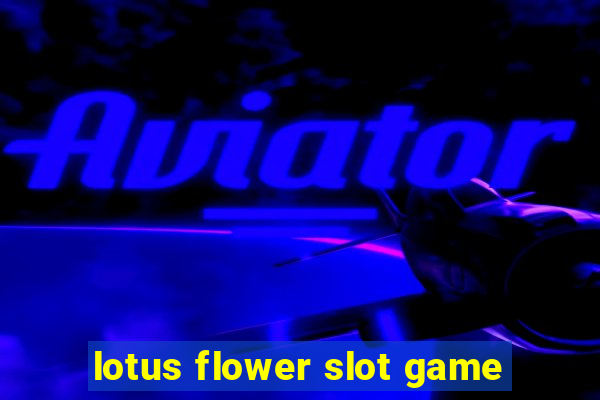 lotus flower slot game