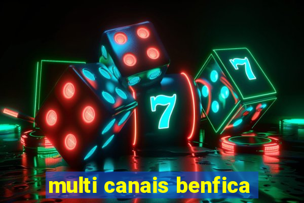 multi canais benfica