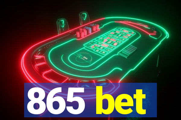 865 bet