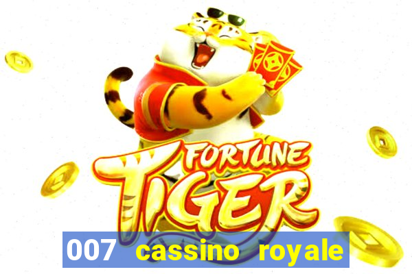 007 cassino royale filme completo em portugues