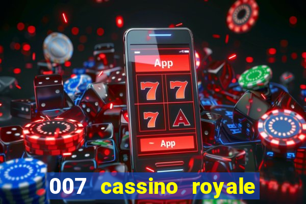 007 cassino royale filme completo em portugues