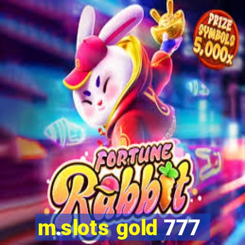 m.slots gold 777