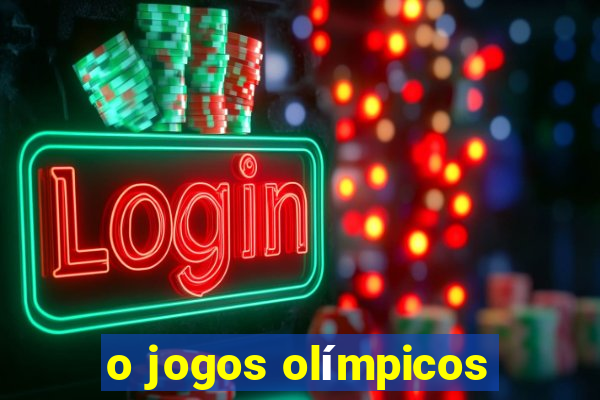 o jogos olímpicos