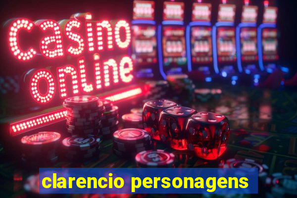 clarencio personagens