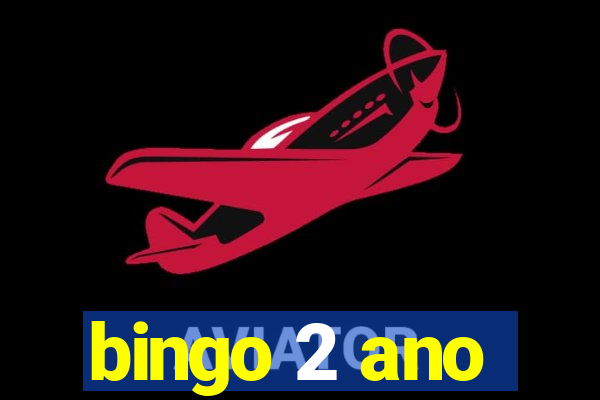 bingo 2 ano