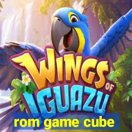 rom game cube