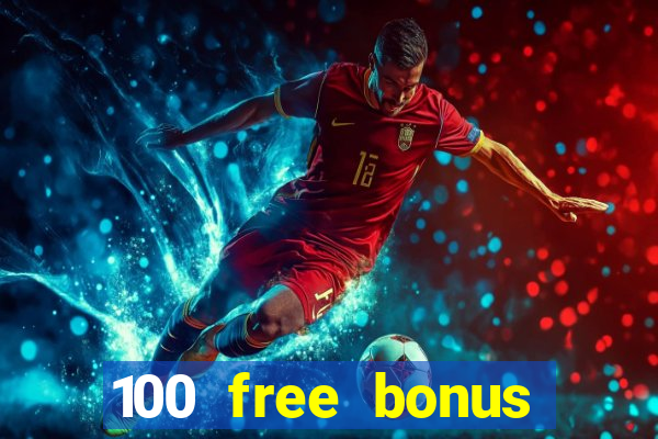 100 free bonus casino no deposit philippines