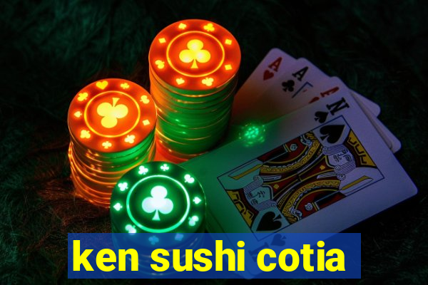 ken sushi cotia