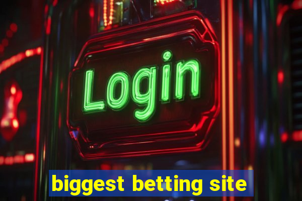 biggest betting site