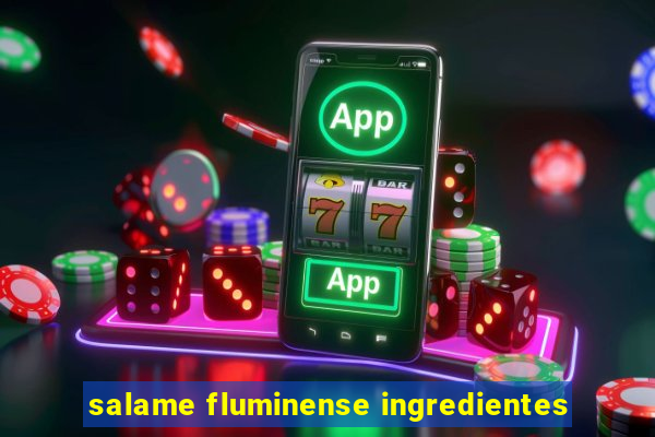 salame fluminense ingredientes