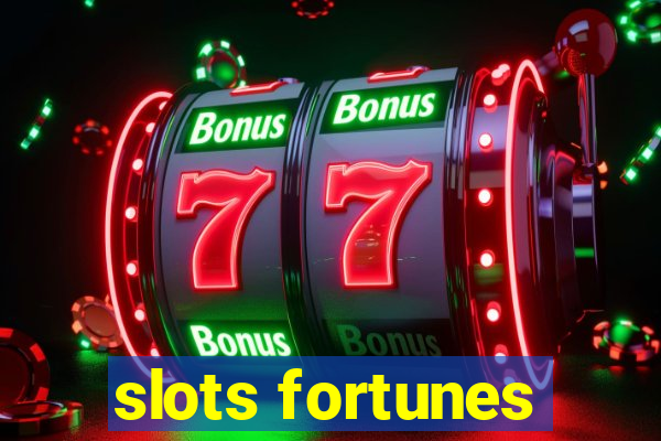 slots fortunes