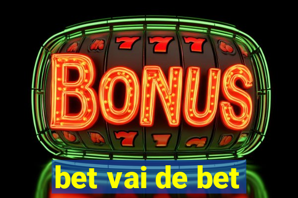 bet vai de bet