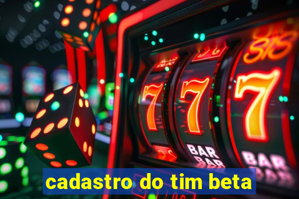 cadastro do tim beta