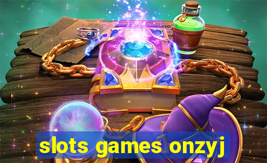 slots games onzyj