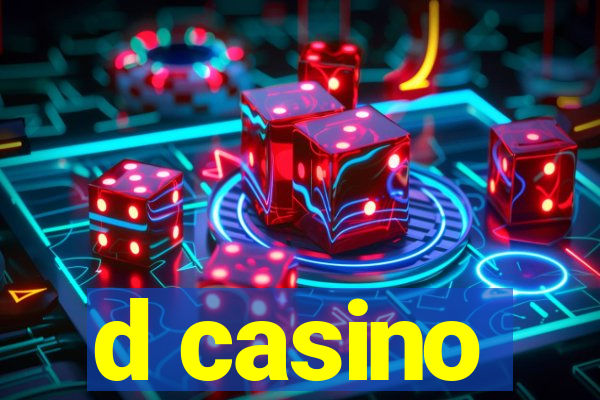 d casino