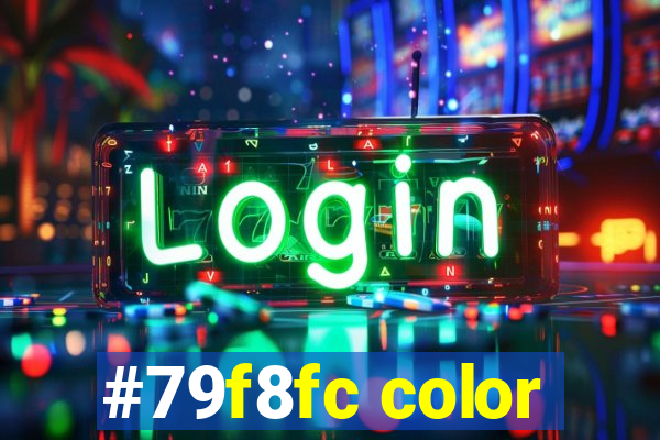 #79f8fc color