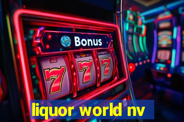 liquor world nv