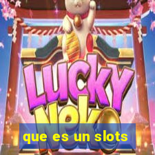 que es un slots