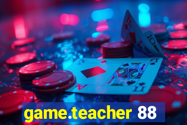 game.teacher 88