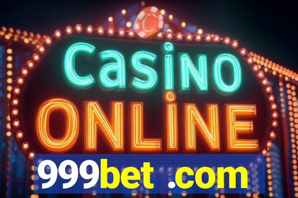 999bet .com