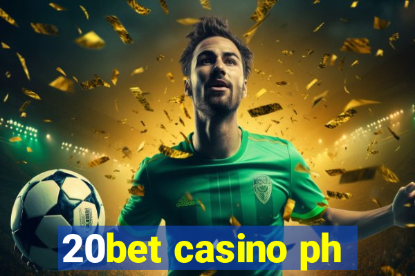 20bet casino ph