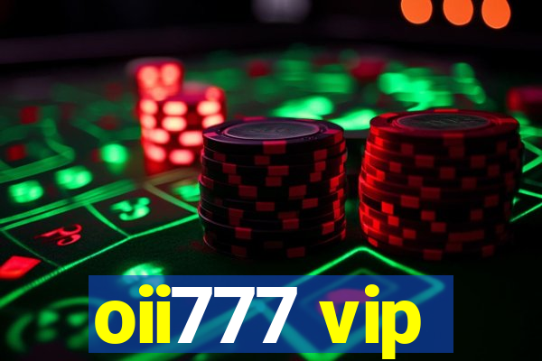 oii777 vip